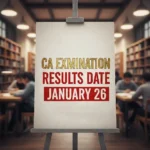 ICAI CA Result Dates January 2026 : Expected Release Date